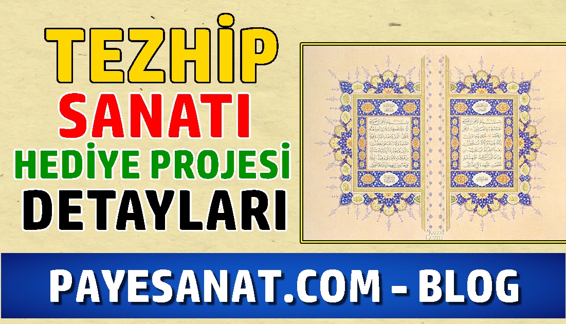 TEZHİP SANATINDA HEDİYE PROJESİ